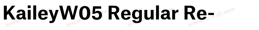 KaileyW05 Regular Re字体转换 KaileyW05 Regular Re字体转换
